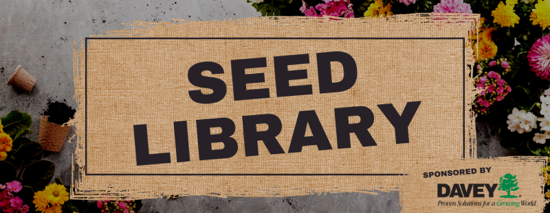 Seed Library sponsored by Davey Tree Expert Company
