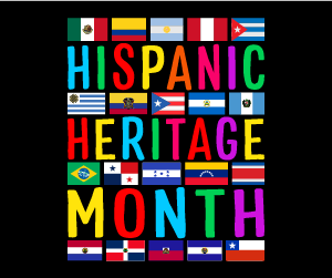 Hispanic Heritage Month.