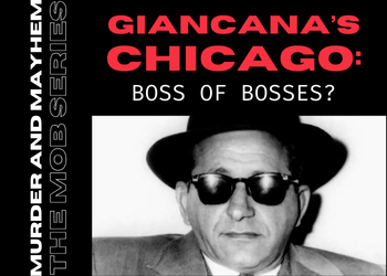 Giancana's Chicago: Boss of Bosses? on Thursday, January 29 at 6pm