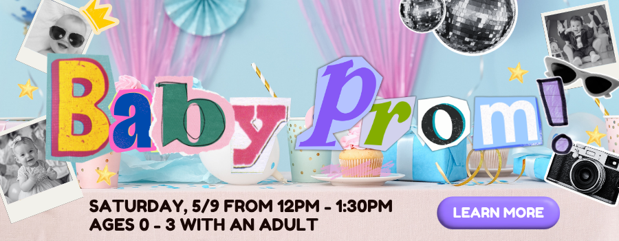 Learn More about Baby Prom on May 9 from 12pm to 1:30pm