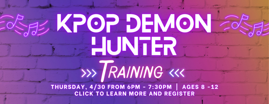 Register for KPop Demon Hunter Training on April 30 at 6pm