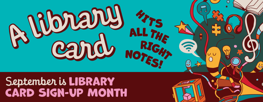 Learn more about Library Card Sign-Up Month