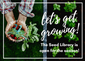 Let's get growing! The Seed Library is open for the season!
